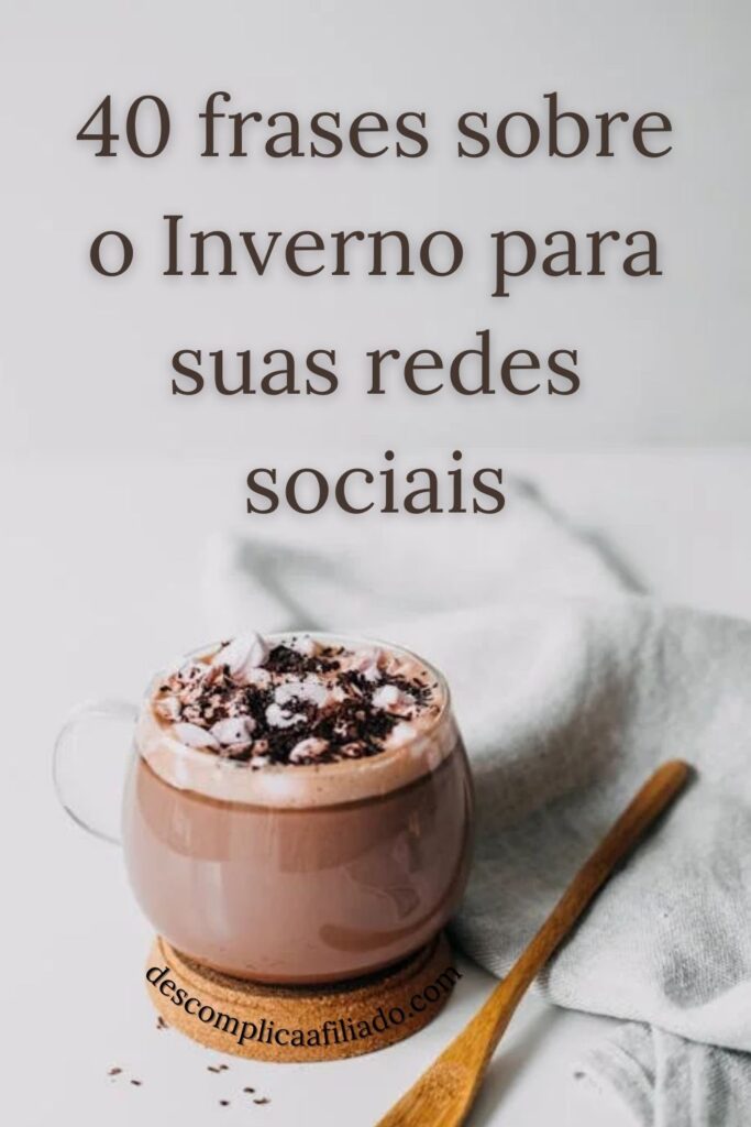 40 frases de inverno para usar nas redes sociais